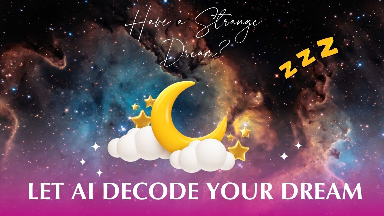 Have AI Decode Your Dreams